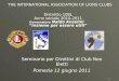THE INTERNATIONAL ASSOCIATION OF LIONS CLUBS 1 Distretto 108L Anno sociale 2010-2011 Governatore Naldo Anselmi insieme per essere utili Seminario per Direttivi