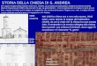 STORIA DELLA CHIESA DI S. ANDREA 1080 ravenna 1209- 1549 Per capire lorigine della chiesa e torre di S. Andrea, da un punto di vista grafico vediamo la