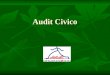 Audit Civico. La partecipazione dei cittadini nel sistema sanitario Partecipazione Co-gestionale Partecipazione consultiva e negoziale Anni 80 - 90 Anni