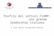 Profilo dei settori FIAMP: una grande leadership italiana a cura della Fondazione Edison