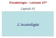 Escatologia - Lezione 27^ Capitolo XI Lescatologia
