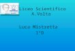 Liceo Scientifico A.Volta Luca Mistretta 1°D. XXIII Settimana della Cultura Scientifica di Catania