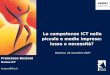 Le competenze ICT nelle piccole e medie imprese: lusso o necessità? Mantova, 20 novembre 2007 Francesco Buzzoni Nucleo ICTbuzzoni@ifoa.it