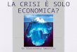 LA CRISI È SOLO ECONOMICA? Sr Alessandra Smerilli