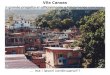 Vila Canoas … ma i lavori continuano!!! il grande progetto e ufficialmente e felicemente concluso…