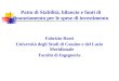 Patto di Stabilità, bilancio e fonti di finanziamento per le spese di investimento Fabrizio Rossi Università degli Studi di Cassino e del Lazio Meridionale