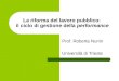 La riforma del lavoro pubblico: il ciclo di gestione della performance Prof. Roberta Nunin Università di Trieste