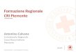 Formazione Regionale CRI Piemonte - 01 Dicembre 2012 - Antonino Calvano Commissario Regionale Croce Rossa Italiana Piemonte 1 Servizio Informatico – Comitato