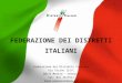 Federazione dei Distretti Italiani Via Torino 151/C 30172 Mestre – Venezia Tel: 041 2517511 Email: clubdistretti@siav.net FEDERAZIONE DEI DISTRETTI ITALIANI