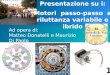 Ad opera di: Matteo Donatelli e Maurizio Di Paolo Presentazione su i: Motori passo-passo a riluttanza variabile e ibrido 1