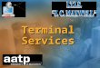 Terminal Services. Sommario Introduzione al Terminal Services Introduzione al Terminal Services Funzioni di un Terminal Server in una rete Windows 2000