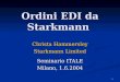 1 Ordini EDI da Starkmann Christa Hammersley Starkmann Limited Seminario ITALE Milano, 1.6.2004