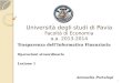 Università degli studi di Pavia Facoltà di Economia a.a. 2013-2014 Trasparenza dellInformativa Finanziaria Operazioni straordinarie Lezione 1 Antonella