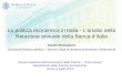 1 La politica economica in Italia - Lanalisi della Relazione annuale della Banca dItalia Sandro Momigliano (Divisione finanza pubblica – Servizio Studi