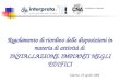 Regolamento di riordino delle disposizioni in materia di attività di INSTALLAZIONE IMPIANTI NEGLI EDIFICI Salerno, 29 aprile 2008