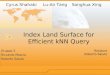 Index Land Surface for Efficient kNN Query Gruppo 2 Riccardo Mascia Roberto Saluto Relatore Roberto Saluto Cyrus Shahabi Lu-An TangSonghua Xing