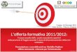Lofferta formativa 2011/2012: il nuovo assetto delle scuole secondarie superiori nella provincia di Foggia secondo il piano di dimensionamento della rete