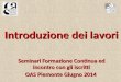 Introduzione dei lavori Seminari Formazione Continua ed incontro con gli iscritti OAS Piemonte Giugno 2014