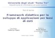 Federico Vigna - 22/09/04 Framework didattico per lo sviluppo di applicazioni per basi di dati Università degli studi “Roma Tre” Dipartimento di informatica