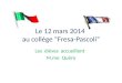 Le 12 mars 2014 au collège “Fresa-Pascoli” Les élèves accueillent M.me Quèro