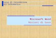 Microsoft Word Nozioni di base Corso di Introduzione all’Informatica