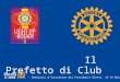 D-2060 Il Prefetto di Club Giovanni Abbiati e Eliseo Tosato - Prefetto Distrettuale S.I.P.E. – Seminario d’Istruzione dei Presidenti Eletti. 14-15 Marzo