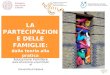 Laboratorio di Ricerca e Intervento in Educazione Familiare  Università di Padova LA PARTECIPAZIONE DELLE FAMIGLIE: dalla