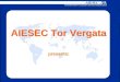 AIESEC Tor Vergata presents: AIESEC Tor Vergata presents: