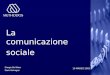 19 MARZO 2002 Giorgio Del Mare Dario Galvagno La comunicazione sociale