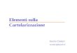 Elementi sulla Cartolarizzazione Enrico Cestari ecestari@tiscali.it
