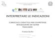 INTERPRETARE LE INDICAZIONI CURRICOLO E DIDATTICA PER COMPETENZE INTEGRAZIONE DEI SAPERI TRAGUARDI Franca Da Re Indicazioni per il curricolo 2012 Seminari