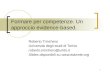 1 Formare per competenze. Un approccio evidence-based. Roberto Trinchero Università degli studi di Torino roberto.trinchero@unito.it Slides disponibili