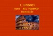 I Romani Roma NEL PERIODO Imperiale. Il tempo libero nella roma antica Le terme Le terme romane erano degli edifici pubblici con degli impianti che oggi