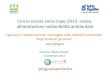 Con la scuola verso Expo 2015: salute, alimentazione sostenibilità ambientale I giovani e l’alimentazione: sondaggio sulle abitudini alimentari degli studenti