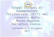 Gruppi Europei di Cooperazione Territoriale (GECT) nel contesto della Macro Regione Adriatico-Ionica Conferenza 5 Dicembre 2011