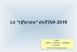 La “riforma” dell’IVA 2010. Il VAT PACKAGE Lineamenti generali 2
