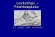Leviathan – Frontespizio Il corpo del sovrano. La sovranità (i) Struttura verticale e gerarchica (ii) Monopolio dell’uso della forza ed esercizio della