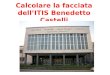 Calcolare la facciata dell’ITIS Benedetto Castelli