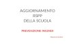 AGGIORNAMENTO RSPP DELLA SCUOLA PREVENZIONE INCENDI Piacenza 13.02.2013
