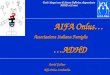 AIFA Onlus… AIFA Onlus… Associazione Italiana Famiglie Associazione Italiana Famiglie …ADHD …ADHD Astrid Gollner Aifa Onlus Lombardia Tutti i disegni sono