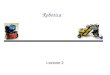 Robotica Lezione 2. Robotica - Lezione 22 Cos'e' la Robotica Disciplina con un carattere fortemente interdisciplinare –Aspetto ingegneristico –Aspetto