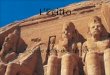 L’Egitto Il paese delle due terre. Gli egizi La valle del Nilo era abitata da alcune popolazioni le quali avevano una struttura socio-politica simile