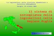 Il sistema di sorveglianza della legionellosi nella Regione Puglia Maria Teresa Montagna “La legionellosi nelle strutture ospedaliere e turistico-alberghiere”