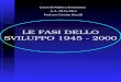 LE FASI DELLO SVILUPPO 1945 - 2000 Corso di Politica Economica A.A. 2013-2014 Prof.ssa Cristina Brasili