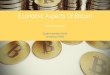 Economic aspects of bitcoins