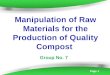 Manipulation of raw material for production of quality compost