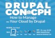 How to Manage Your Cloud by Drupal (DrupalCon CPH 2010)