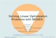 2007 : Solving Linear Problems with MOSEK (Seattle 2007)