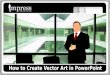 How To Make Cool Vector Art On Power Point 2003/XP (Part 2)