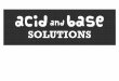 Acid and Base Solutions